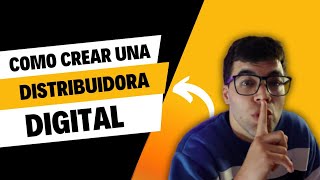 Como Hacer tu Propia Distribuidora Digital [upl. by Fahland]