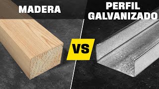 Madera vs Perfiles Galvanizados  Lo Mejor [upl. by Marijo]