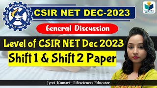 Level of CSIR NET Dec2023 Shift1 amp Shift2 Paper  General Discussion  Paper Review [upl. by The]