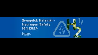 Safety in hydrogen systems WebSeminar  1612024  Swagelok Helsinki  ENGRecording [upl. by Euphemie]