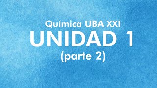 AprobAr Virtual Química UBA XXI  Unidad 1 Parte 2 [upl. by Swanhilda795]