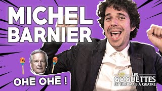 Michel Barnier ohé ohé  Les Goguettes en trio mais à quatre [upl. by Rose57]