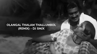 Olangal Thalam Thallumbol Remix  DJ SMJX [upl. by Thrasher332]