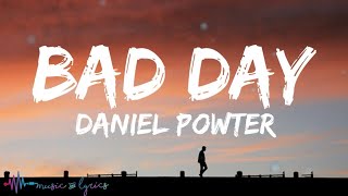 Daniel Powter  Bad Day Lyrics  Lyric Video [upl. by Mide]