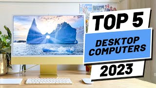 Top 5 BEST Desktop Computers of 2023 [upl. by Rabiah]