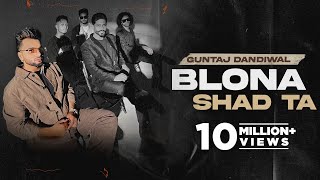 Blona Shad Ta  Guntaj Dandiwal ft Korala Maan  Latest Punjabi Songs 2022  New Punjabi Songs 2022 [upl. by Piegari]