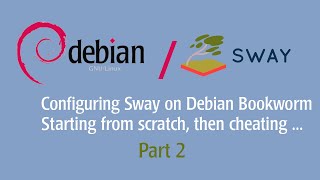 OUTDATED Sway Installation on Debian [upl. by Marthena483]