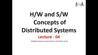 Hardware and Software Concepts in Distributed Systems  Distributed Systems  Lecture 4 [upl. by Clarita]