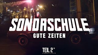 SONDASCHULE  Gute Zeiten Offizielles Video Unbesiegbar Episode 213 [upl. by Annaoi]