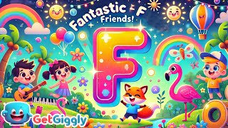 Letter F Song for Kids Fantastic F Friends GetGiggly Nursery Rhymes and Kids Songs [upl. by Dumond]