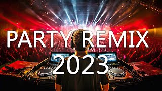 DANCE PARTY SONGS 2023  Mashups amp Remixes Of Popular Songs  DJ Remix Club Music Dance Mix 2023 [upl. by Packton424]