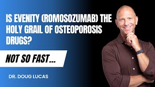 Is Evenity Romosozumab the HOLY GRAIL of Osteoporosis Drugs Not So Fast [upl. by Aihtenak]