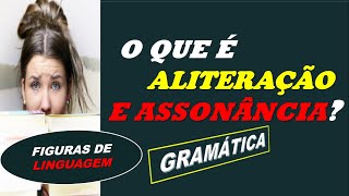 O QUE É ALITERAÇÃO E ASSONÂNCIA  FIGURAS DE LINGUAGEM  Dica de PORTUGUÊS  Concursos [upl. by Cozmo835]