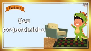 Sou pequenininho  Parlenda folclore folclorebrasileiro parlenda parlendas [upl. by Romy]