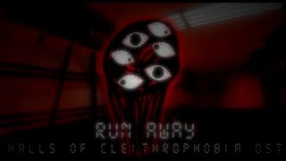 RUN AWAY  Halls Of Cleithrophobia RampE PART 2 OST [upl. by Aleac]