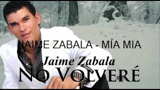 Jaime Zabala  Mia mia [upl. by Alamaj]