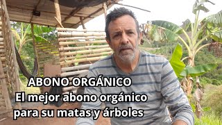 ABONO ORGÁNICO  Fertilizante orgánico para matas y árboles  Mi CAMBUCHE [upl. by Derrick]