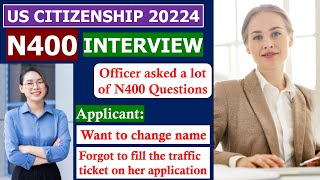 Practice N400 US Citizenship Interview 2024 Questions and Answers Officer asked alots [upl. by Tippets]