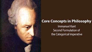 Immanuel Kant Groundwork  The 2nd Formulation of Categorical Imperative  Philosophy Core Concepts [upl. by Llenrep142]