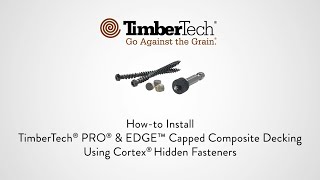 Cortex® Hidden Fastener System for TimberTech® Composite Decking [upl. by Warren]