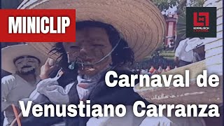 MINICLIP Carnaval de Venustiano Carranza municipio de Chiapas México [upl. by Aehcsrop]