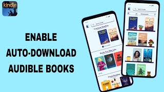 How To Enable AutoDownload Audible Books On Kindle App [upl. by Keffer214]