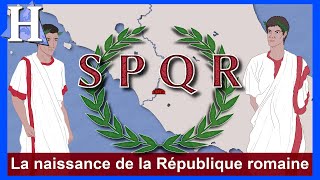 La naissance de la République romaine [upl. by Beera]