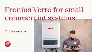 Webinar Fronius Verto for small commercial systems [upl. by Nerradal875]