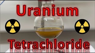 The Simplest Way to Make Uranium Tetrachloride [upl. by Neri]