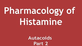 Pharmacology of Histamine Autacoids Part 2  Dr Shikha Parmar [upl. by Paget]