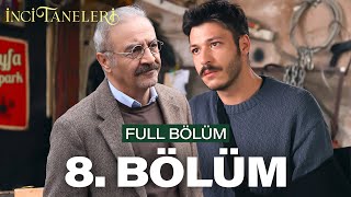 İnci Taneleri – 8 Bölüm [upl. by Eahsan141]