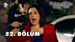 Fatmagülün Suçu Ne 52 Bölüm  FULL BÖLÜM [upl. by Eldrida]