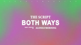 The Script  Both Ways Lyrics [upl. by Thom]