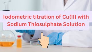 Iodometric Titration of CuII  ions against 001M Sodium Thiosulphate Solution [upl. by Enifesoj276]