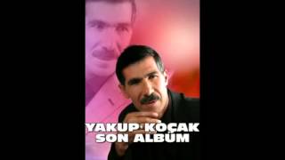 YAKUP KOÇAK 2015 YENİ ALBÜM [upl. by Rednirah]