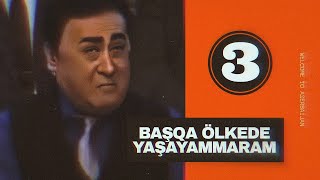 Başqa ölkədə yaşayammaram  3 [upl. by Solly]