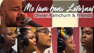 Mo lam beni Leternel Kreol morisien  Olivier Ramchurn amp Friends [upl. by Yehudi652]