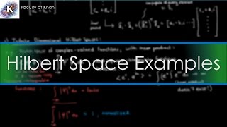 Introduction to Hilbert Spaces Important Examples [upl. by Sanger]