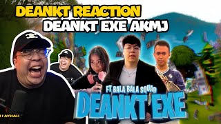 DEANKT REACT DEANKT EXE AKMJ NO CUT [upl. by Annawot]