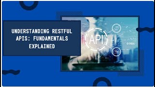 API Fundamentals  Restful APIs  REST Principles  Easiest Way to Understand [upl. by Ajnat788]