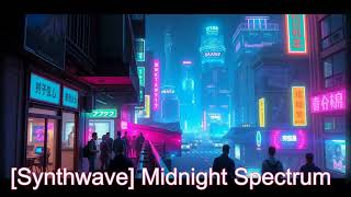 🏝️ Synthwave 🏝️ Midnight Spectrum [upl. by Ahsiuqat23]