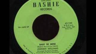 BABY BE MINEJOHNNY WILLIAMS BASHIE [upl. by Vitek491]