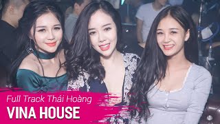 NONSTOP Vinahouse 2017  NST Full Track Thái Hoàng  DJ Triệu Muzik  Nhạc Sàn Hay Mới Nhất 2017 [upl. by England330]