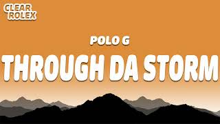 Polo G Through Da Storm [upl. by Filomena]