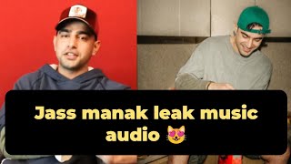 jass manak leak music audio 😻  jass manak audio leak  jass manak [upl. by Rainer]