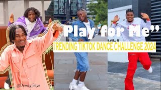 Trending TikTok Dance Challenge 2024  PLAY FOR ME REMIX Tiktok Tutorial Compilation  DemzyBaye [upl. by Aicitan]