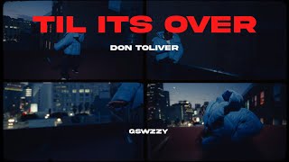 Don Toliver  Til Its Over [upl. by Aciretnahs498]