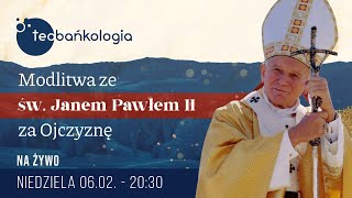 Różaniec na żywo Teobańkologia i modlitwa ze św Janem Pawłem II za Ojczyznę 602 Niedziela [upl. by Onfroi416]