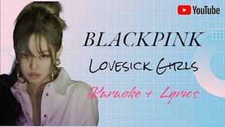 BLACKPINK Lovesick Girls Karaoke [upl. by Buschi]