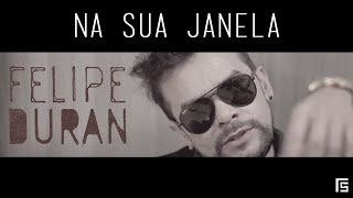 Felipe Duram  Na sua Janela  Clipe Oficial [upl. by Tally]